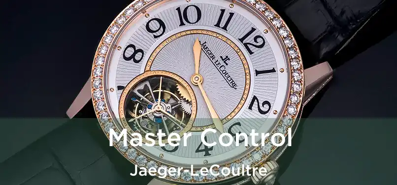  Master Control Jaeger-LeCoultre