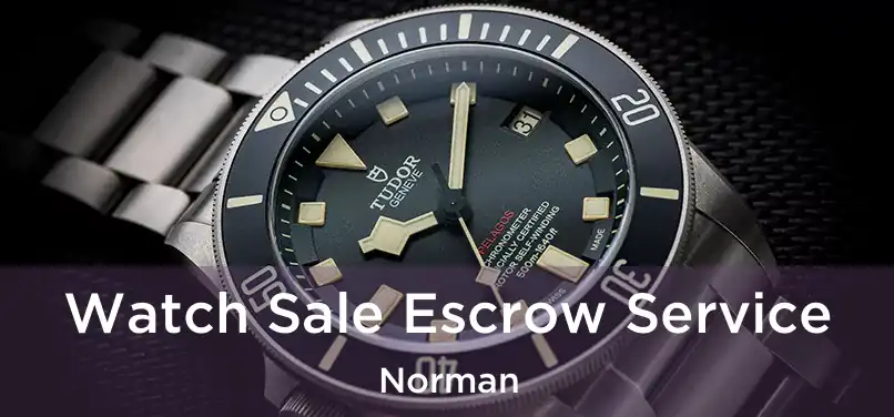  Watch Sale Escrow Service Norman